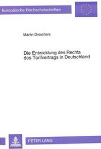 Abbildung von: Die Entwicklung des Rechts des Tarifvertrags in Deutschland - Peter Lang Verlag