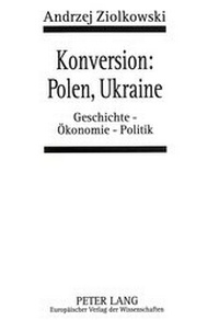 Enlarge image Cover: Konversion: Polen, Ukraine - Peter Lang Verlag