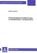 Cover: Verlustausgleichsverpflichtungen im Gesellschafts- und Bilanzrecht - Peter Lang Verlag