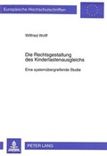 Cover: Die Rechtsgestaltung des Kinderlastenausgleichs - Peter Lang Verlag