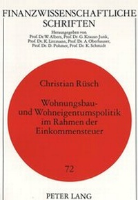 Abbildung von: Wohnungsbau- und Wohneigentumspolitik im Rahmen der Einkommensteuer - Peter Lang Verlag