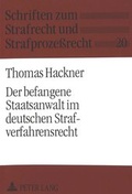 Cover: Der befangene Staatsanwalt im deutschen Strafverfahrensrecht - Peter Lang Verlag