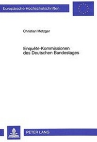 Abbildung von: Enquête-Kommissionen des Deutschen Bundestages - Peter Lang Verlag