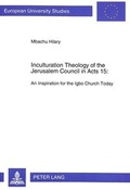 Abbildung von: Inculturation Theology of the Jerusalem Council in Acts 15 - Peter Lang Verlag