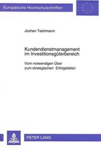 Abbildung von: Kundendienstmanagement im Investitionsgüterbereich - Peter Lang Verlag