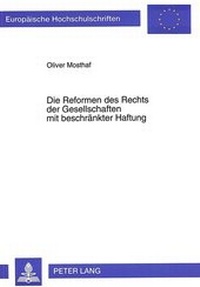 Abbildung von: Die Reformen des Rechts der Gesellschaften mit beschränkter Haftung - Peter Lang Verlag