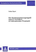Cover: Der Sozialversicherungsregre&szlig; nach 116 SGB X im Internationalen Privatrecht - Peter Lang Verlag