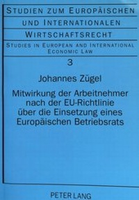 Abbildung von: Mitwirkung der Arbeitnehmer nach der EU-Richtlinie über die Einsetzung eines Europäischen Betriebsrats - Peter Lang Verlag