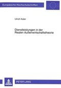 Cover: Dienstleistungen in der Realen Au&szlig;enwirtschaftstheorie - Peter Lang Verlag