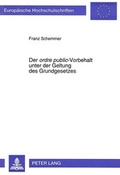 Cover: Der &laquo;ordre public&raquo; -Vorbehalt unter der Geltung des Grundgesetzes - Peter Lang Verlag