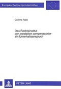 Bild: Das Rechtsinstitut der &laquo;prestation compensatoire&raquo; - ein Unterhaltsanspruch - Peter Lang Verlag