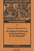 Cover: Der Umbruch in Osteuropa als Herausforderung f&uuml;r die Philosophie - Peter Lang Verlag