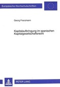 Cover: Kapitalaufbringung im spanischen Kapitalgesellschaftsrecht - Peter Lang Verlag