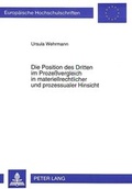 Bild: Die Position des Dritten im Proze&szlig;vergleich in materiellrechtlicher und prozessualer Hinsicht - Peter Lang Verlag