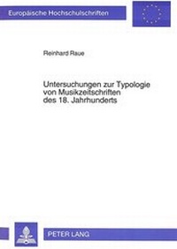 Abbildung von: Untersuchungen zur Typologie von Musikzeitschriften des 18. Jahrhunderts - Peter Lang Verlag