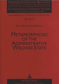 Enlarge image Cover: Metamorphosis of the Administrative Welfare State - Peter Lang Verlag