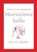 Cover: The Little Book of Neuroscience Haiku - W. W. Norton & Company