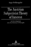 Cover: The Austrian Subjectivist Theory of Interest - Peter Lang Verlag