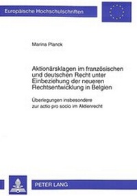 Abbildung von: Aktionärsklagen im französischen und deutschen Recht unter Einbeziehung der neueren Rechtsentwicklung in Belgien - Peter Lang Verlag