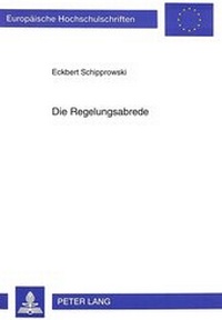 Abbildung von: Die Regelungsabrede - Peter Lang Verlag