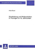 Cover: Schafhaltung und Wollproduktion in Th&uuml;ringen im 16. Jahrhundert - Peter Lang Verlag