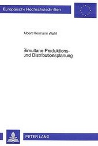 Abbildung von: Simultane Produktions- und Distributionsplanung - Peter Lang Verlag