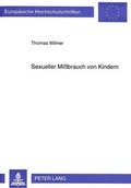 Cover: Sexueller Mi&szlig;brauch von Kindern - Peter Lang Verlag