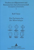 Cover: Die Fachsprache der Mineralogie - Peter Lang Verlag
