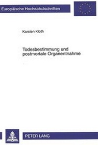Abbildung von: Todesbestimmung und postmortale Organentnahme - Peter Lang Verlag