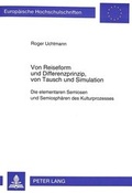 Bild: Von Reiseform und Differenzprinzip, von Tausch und Simulation - Peter Lang Verlag