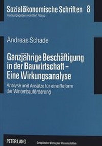 Abbildung von: Ganzjährige Beschäftigung in der Bauwirtschaft - Eine Wirkungsanalyse - Peter Lang Verlag