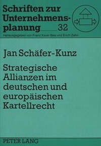 Abbildung von: Strategische Allianzen im deutschen und europäischen Kartellrecht - Peter Lang Verlag