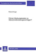 Cover: F&uuml;hren Werbungskosten zu &Uuml;berschu&szlig;erzielungsverm&ouml;gen? - Peter Lang Verlag
