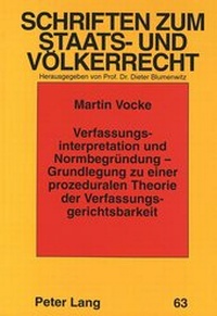 Abbildung von: Verfassungsinterpretation und Normbegründung - Grundlegung zu einer prozeduralen Theorie der Verfassungsgerichtsbarkeit - Peter Lang Verlag