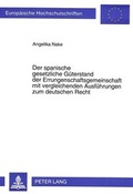 Bild: Der spanische gesetzliche G&uuml;terstand der Errungenschaftsgemeinschaft mit vergleichenden Ausfvergleichenden Ausf&uuml;hrungen zum deutschen Recht - Peter Lang Verlag