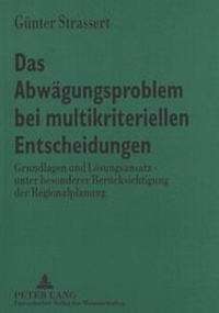 Abbildung von: Das Abwägungsproblem bei multikriteriellen Entscheidungen - Peter Lang Verlag