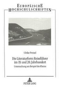 Abbildung von: Die Literaturform Reiseführer im 19. und 20. Jahrhundert - Peter Lang Verlag