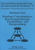 Cover: Simultane Conjointanalyse, Benefitsegmentierung, Produktlinien- und Preisgestaltung - Peter Lang Verlag