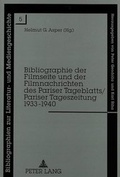 Cover: Bibliographie der Filmseite und der Filmnachrichten des Pariser Tageblatts/Pariser Tageszeitung 1933-1940 - Peter Lang Verlag