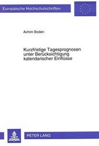 Abbildung von: Kurzfristige Tagesprognosen unter Berücksichtigung kalendarischer Einflüsse - Peter Lang Verlag