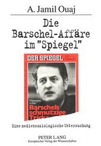Bild: Die Barschel-Affäre im «Spiegel» - Peter Lang Verlag