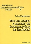 Bild: Treu und Glauben (&sect; 242 BGB) als Garantenstellung im Strafrecht? - Peter Lang Verlag
