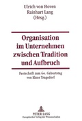 Cover: Organisation im Unternehmen zwischen Tradition und Aufbruch - Peter Lang Verlag