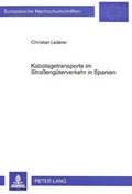 Cover: Kabotagetransporte im Stra&szlig;eng&uuml;terverkehr in Spanien - Peter Lang Verlag