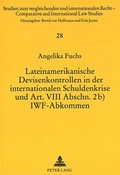 Cover: Lateinamerikanische Devisenkontrollen in der internationalen Schuldenkrise und Art. VIII Abschn. 2b) IWF-Abkommen - Peter Lang Verlag