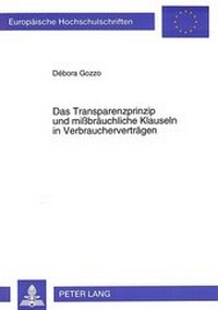 Abbildung von: Das Transparenzprinzip und mißbräuchliche Klauseln in Verbraucherverträgen - Peter Lang Verlag