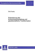 Cover: Polarisierung der Einkommensverteilung und gesellschaftliche Transformation - Peter Lang Verlag