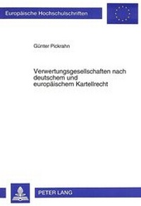 Abbildung von: Verwertungsgesellschaften nach deutschem und europäischem Kartellrecht - Peter Lang Verlag