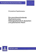 Cover: Die grenz&uuml;berschreitende &Uuml;bernahme einer Aktiengesellschaft im deutschen und griechischen Recht - Peter Lang Verlag