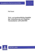 Bild: Zivil- und strafrechtliche Aspekte der Ver&auml;u&szlig;erung von Organen Verstorbener und Lebender - Peter Lang Verlag